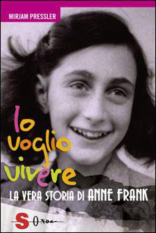 Io voglio vivere, la vera storia di Anne Frank