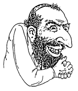 Tipica vignetta antisemita: l'ebreo ritratto con naso adunco e gobba, si sfrega le mani in segno di avidità