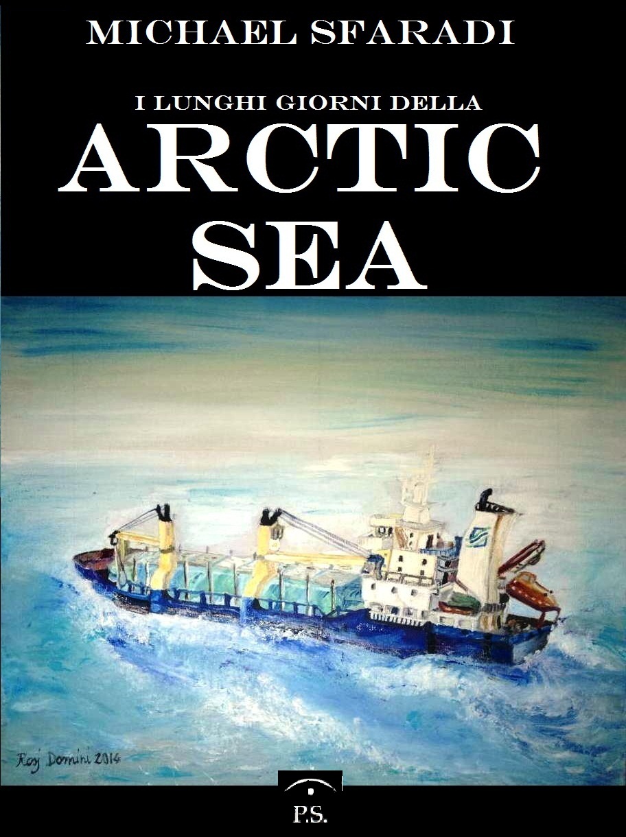 “I lunghi giorni della Arctic Sea”, il nuovo romanzo di Michael Sfaradi