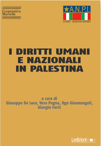 I diritti umani e nazionali in Palestina _ In ricordo di Mimma Rossanda, sostenitrice della causa palestinese.